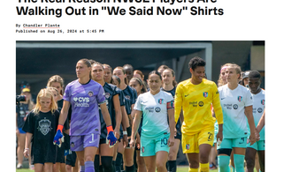 The Real Reason NWSL Players Are Walking Out in "We Said Now" Shirts