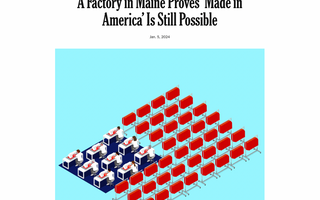 The New York Times - A Factory in Maine Proves ‘Made in America’ Is Still Possible